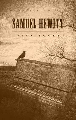 Nick Tooke - The Ballad of Samuel Hewitt, Häftad