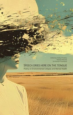 bokomslag Speech Dries Here on the Tongue