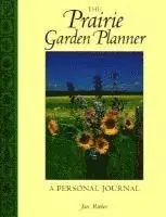 Jan Mather - The Prairie Garden Planner: A Personal Journal, Häftad. Tillgänglighet: Tillfälligt slut