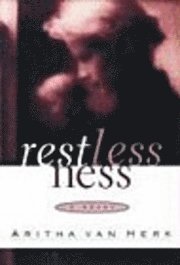 Aritha Van Herk - Restlessness, Häftad