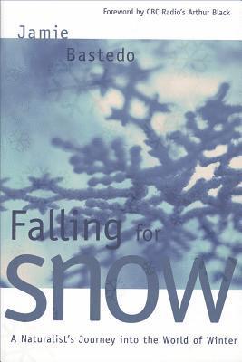 bokomslag Falling for Snow: A Naturalist's Journey Into the World of Winter