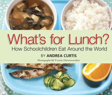 Andrea Curtis - What's for Lunch?, Häftad