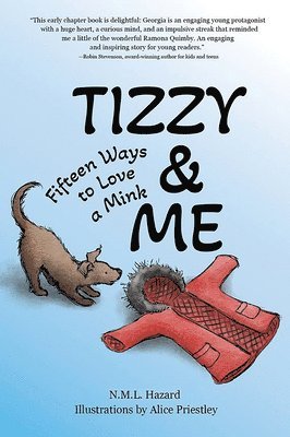 N. M. L. Hazard, N M L Hazard - Tizzy and Me: Fifteen Ways to Love a Mink, Inbunden