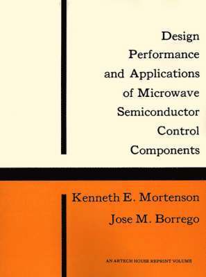 bokomslag Design Performance and Applications of Microwave Semiconductor Control Components