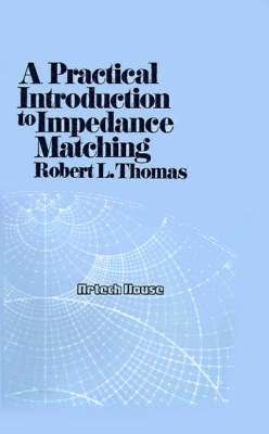 A Practical Introduction to Impedance Matching 1