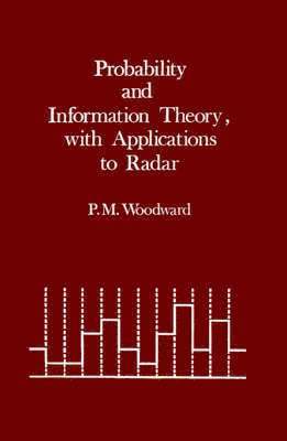 P.M. Woodward - Information and Probability Theory, with Applications to Radar, Inbunden