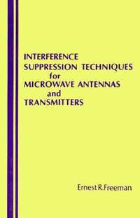 bokomslag Interference Suppression Techniques for Microwave Antennae and Transmitters