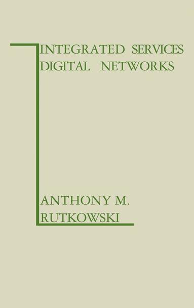 A.M. Rutkowski - Integrated Services Digital Networks, Inbunden
