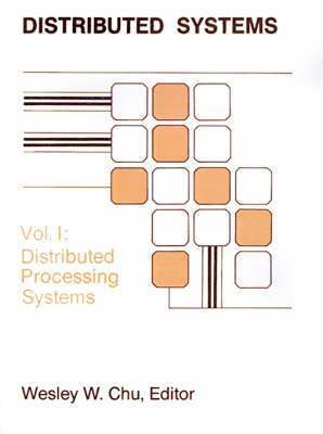 Distributed Processing and Data Base Systems: v. 1 Distributed Processing Systems 1