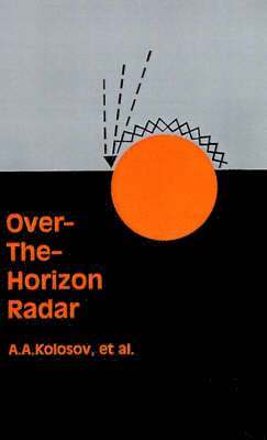 A.A. Kolosov, Andrei A. Kolosov - Over the Horizon Radar, Inbunden