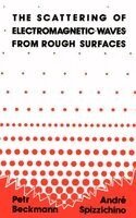 Peter Beckman, Andre Spizzichino, Petr Beckmann - Scattering of Electromagnetic Waves from Rough Surfaces, Inbunden
