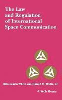 bokomslag Law and Regulation of International Space and Communication