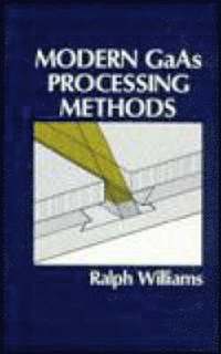 bokomslag Modern GaAs Processing Methods