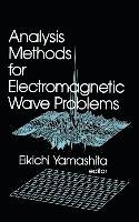 bokomslag Analysis Methods for Electromagnetic Wave Problems: v. 1