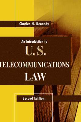 An Introduction to U.S.Telecommunications Law 1
