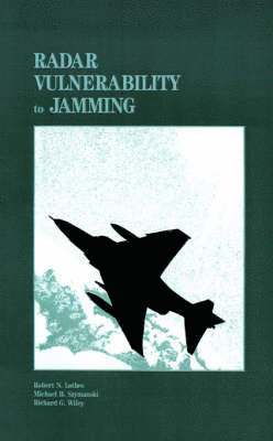 Richard G. Wiley, Robert N. Lothes, M.B. Szymanski, Michael B. Szymanski - Radar Vulnerability to Jamming, Inbunden