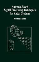 A. Farina - Antenna-based Signal Processing Techniques for Radar Systems, Inbunden