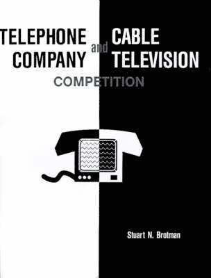 Telephone Company and Cable Television Competition 1