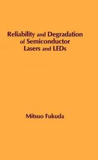 bokomslag Reliability and Degradation of Semiconductor Lasers and Light Emitting Diodes