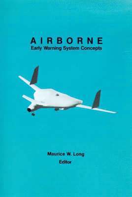 Maurice W. Long - Airborne Early Warning Systems Concepts, Inbunden