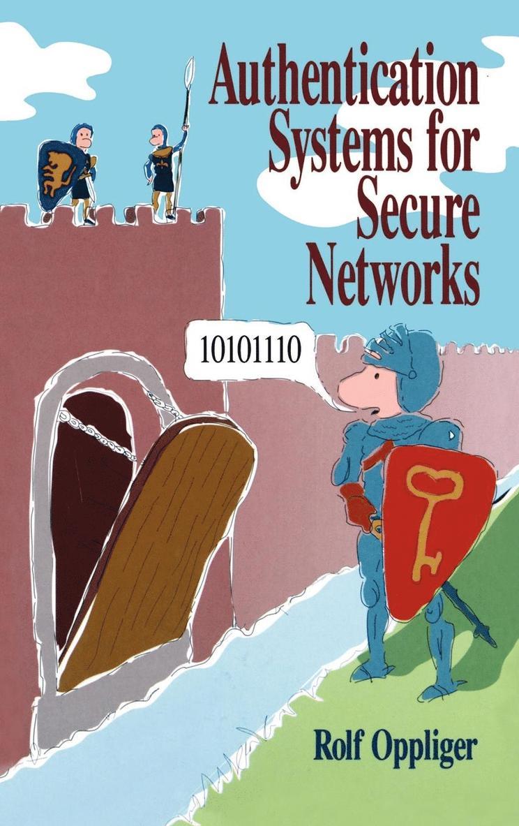 Authentication Systems for Secure Networks 1