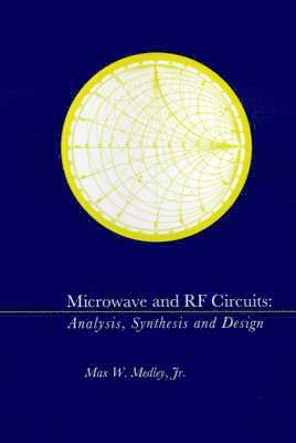 Max W. Medley, Jr. Medley, Max W. - Microwave and RF Circuits, Inbunden