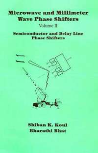 bokomslag Microwave and Millimeter Wave Phase Shifters: v. 2 Semiconductor and Delay Line Phase Shifters