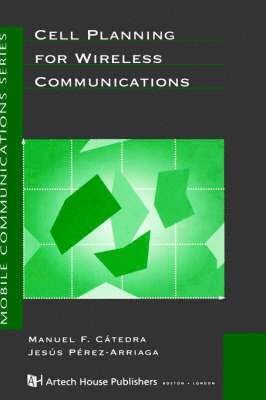 Manuel F. Catedra, Jesus Perez - Cell Planning for Wireless Communications, Inbunden