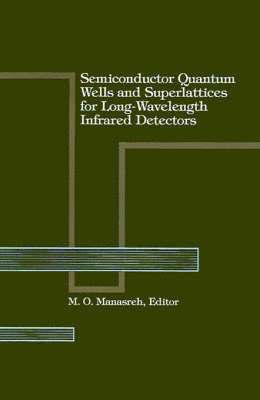 Semiconductor Quantum Wells and Superlattices for Long-wavelength Infrared Detectors 1