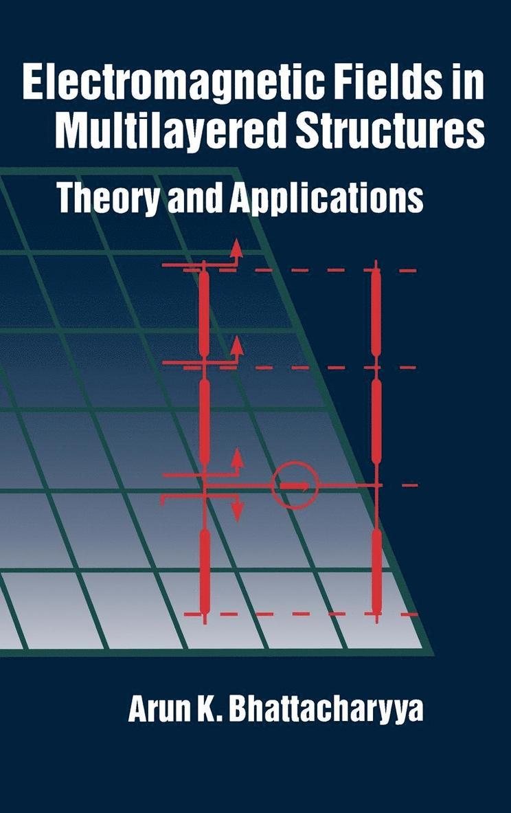 Electromagnetic Fields in Multilayered Structures 1