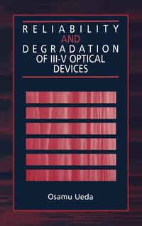 bokomslag Reliability and Degradation of III-V Optical Devices