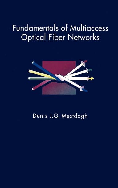 bokomslag Fundamentals of Multiaccess Optical Fiber Networks