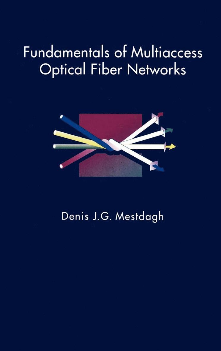 Fundamentals of Multiaccess Optical Fiber Networks 1