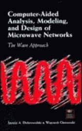 Janusz Dobrowolski, Wojciech Ostrowski - Computer-Aided Analysis, Modeling, and Design of Microwave Networks: The Wave Approach, Inbunden. Tillgänglighet: Tillfälligt slut