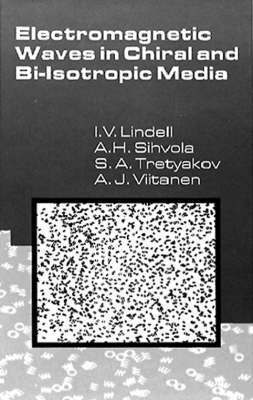 Ismo V. Lindell, Ari Sihvola, Sergei A. Tretyakov, Ari J. Viitanen - Electromagnetic Waves in Chiral and Bi-isotropic Media, Inbunden