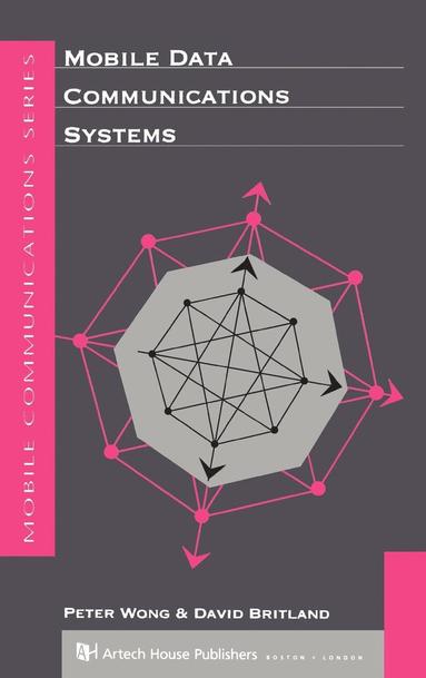 Peter Wong, David Britland - Mobile Data Communication Systems, Inbunden