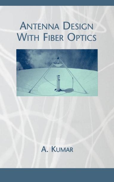 bokomslag Antenna Design with Fiber Optics