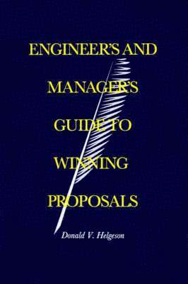 Engineer's and Manager's Guide to Winning Proposals 1