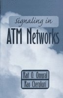 Rao Cherukuri, Raif Onvural - Signaling in ATM Networks, Inbunden. Tillgänglighet: Tillfälligt slut