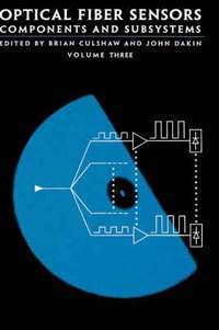 bokomslag Optical Fiber Sensors: v. 3 Components and Subsystems