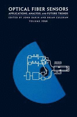bokomslag Optical Fiber Sensors: v. 4 Applications, Analysis and Future Trends