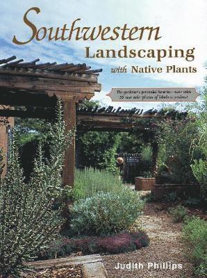 bokomslag Southwestern Landscaping with Native Plants