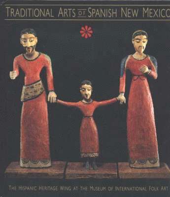 bokomslag Traditional Arts of Spanish New Mexico