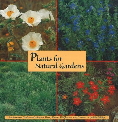 Judith Phillips - Plants for Natural Gardens, Häftad