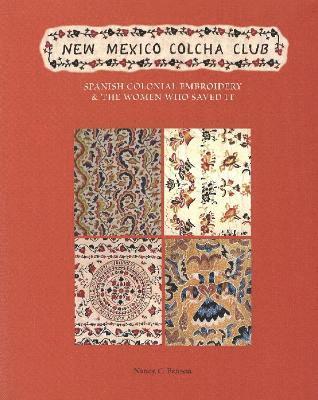 Nancy C Benson, Nancy C. Benson - New Mexico Colcha Club, Häftad