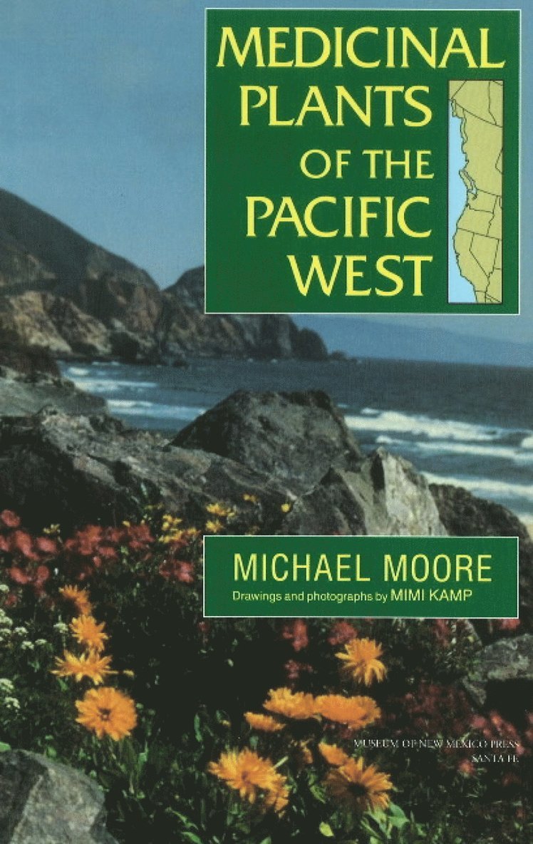Michael Moore - Medicinal Plants Of The Pacific West, Häftad