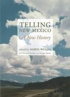 Marta Weigle, Levine Frances, Frances Levine - Telling New Mexico: A New History, Häftad