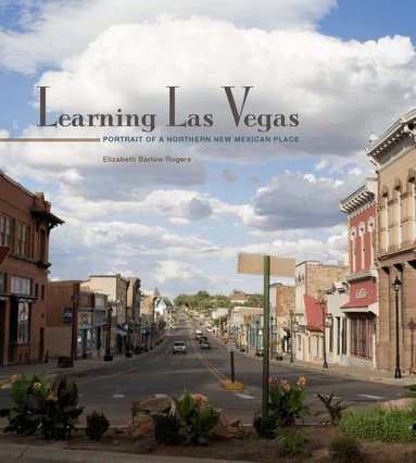 Elizabeth Barlow Rogers - Learning Las Vegas, Inbunden