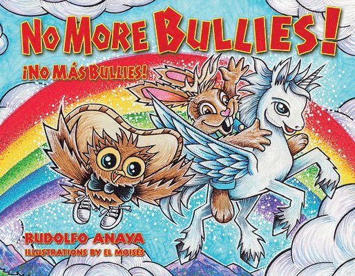 No More Bullies! / No Mas Bullies! 1