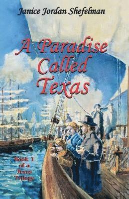 Janice Jordan Shefelman - Paradise Called Texas, Häftad